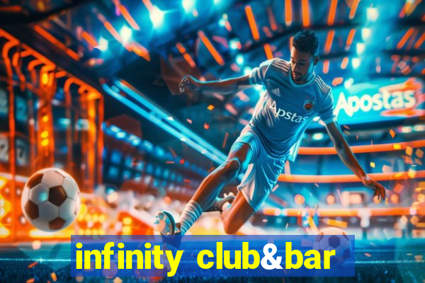 infinity club&bar